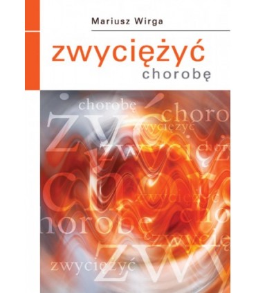 Książka - Zwyciężyć chorobę