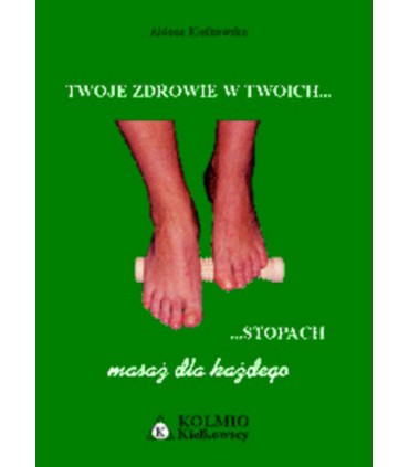 Książka - Twoje zdrowie w Twoich stopach