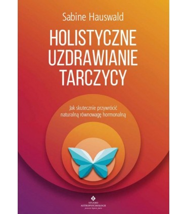 Książka - Holistyczne uzdrawianie tarczycy