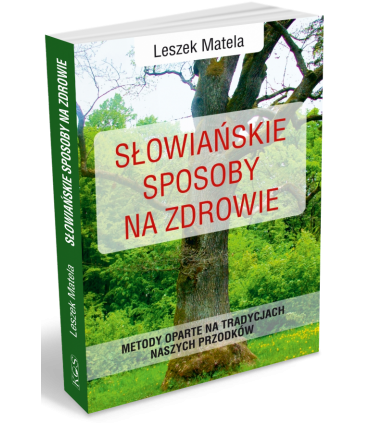 Książka - Słowiańskie sposoby na zdrowie. Leszek Matela