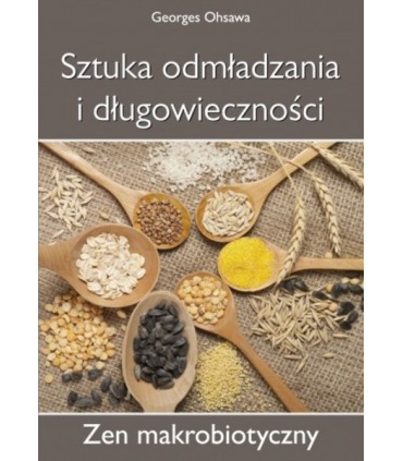 Książka - Sztuka odmładzania i długowieczności. Zen makrobiotyczny.