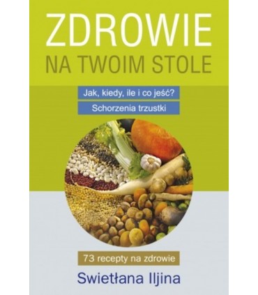Książka - Zdrowie na Twoim stole - część 1